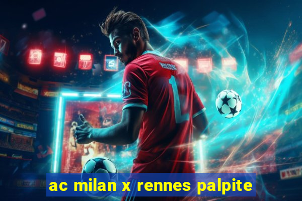 ac milan x rennes palpite